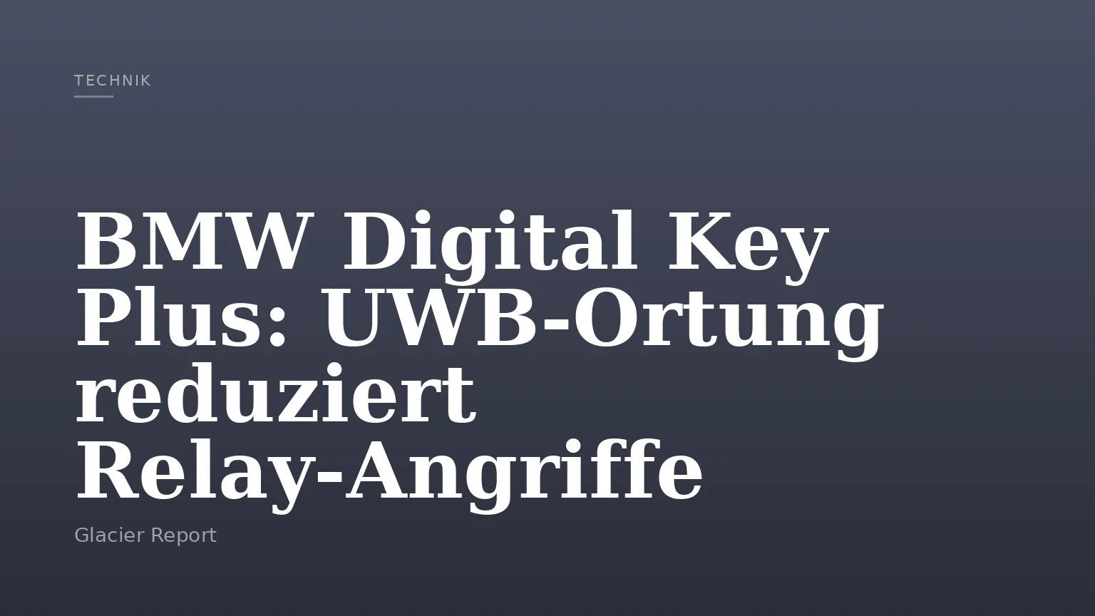 BMW Digital Key Plus: UWB‑Ortung reduziert Relay‑Angriffe