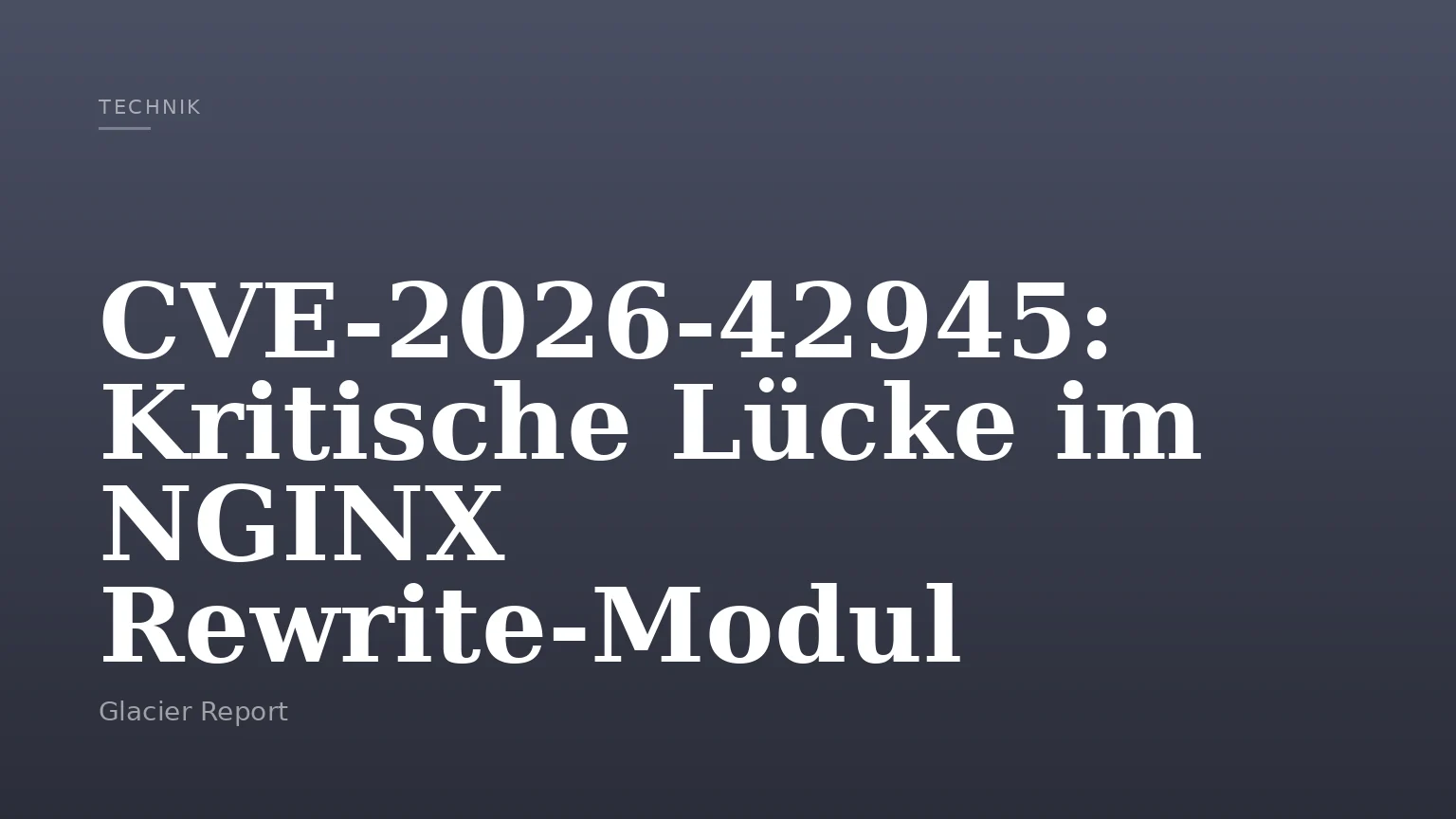 CVE-2026-42945: Kritische Lücke im NGINX Rewrite-Modul