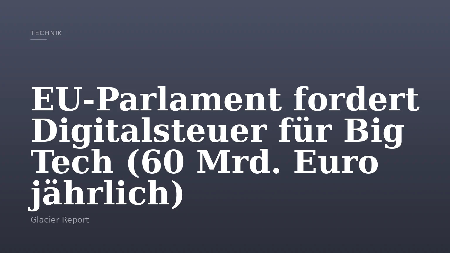 EU-Parlament fordert Digitalsteuer für Big Tech (60 Mrd. Euro jährlich)