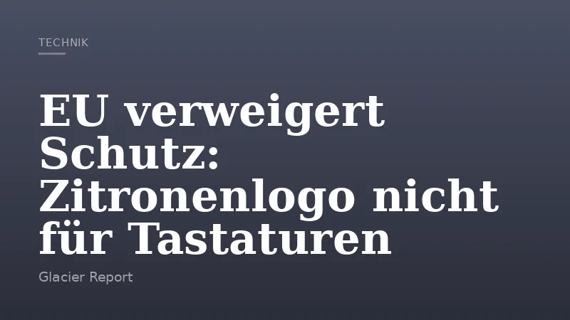 EU verweigert Schutz: Zitronenlogo nicht für Tastaturen