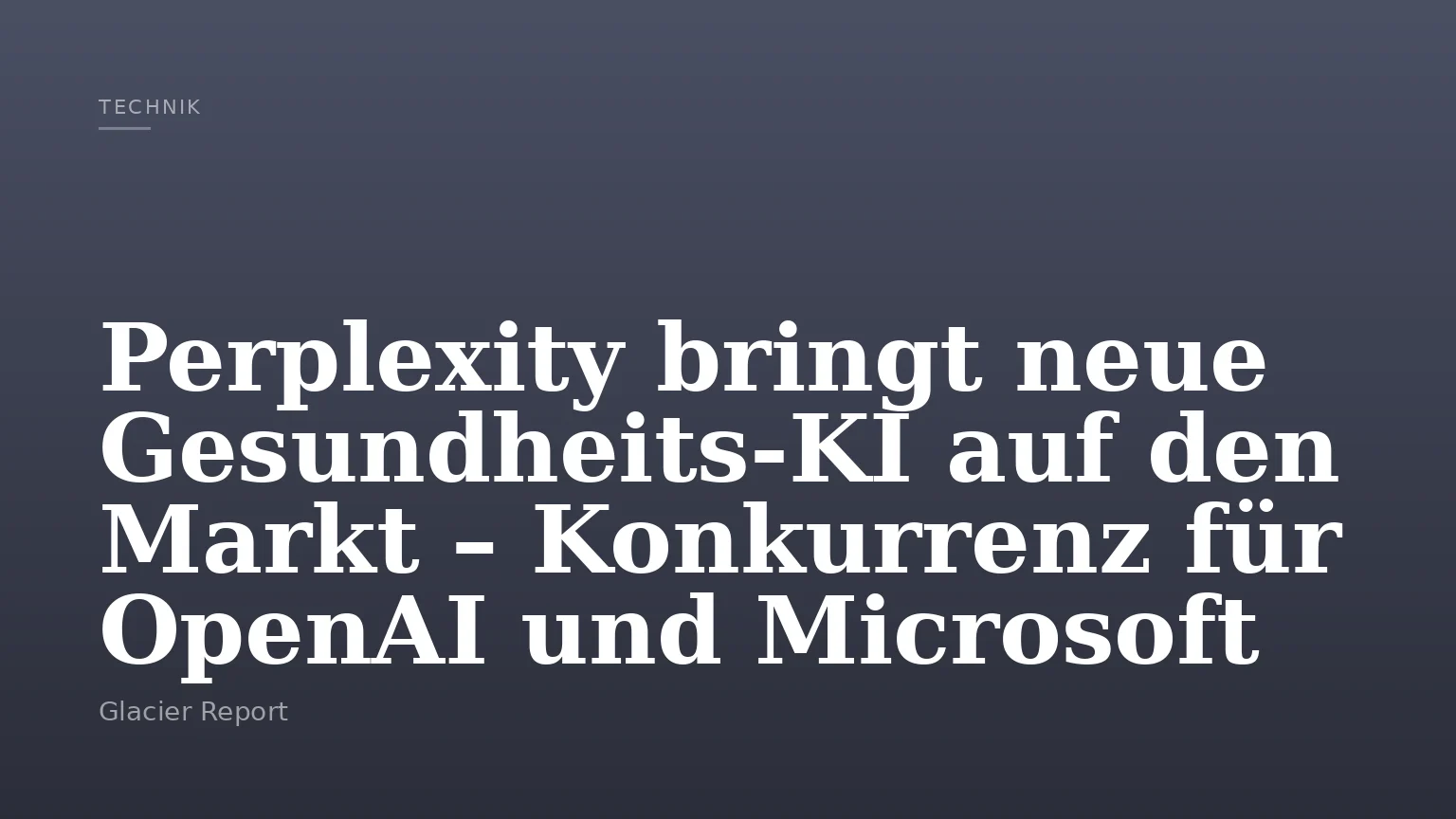 Perplexity bringt neue Gesundheits-KI auf den Markt – Konkurrenz für OpenAI und Microsoft