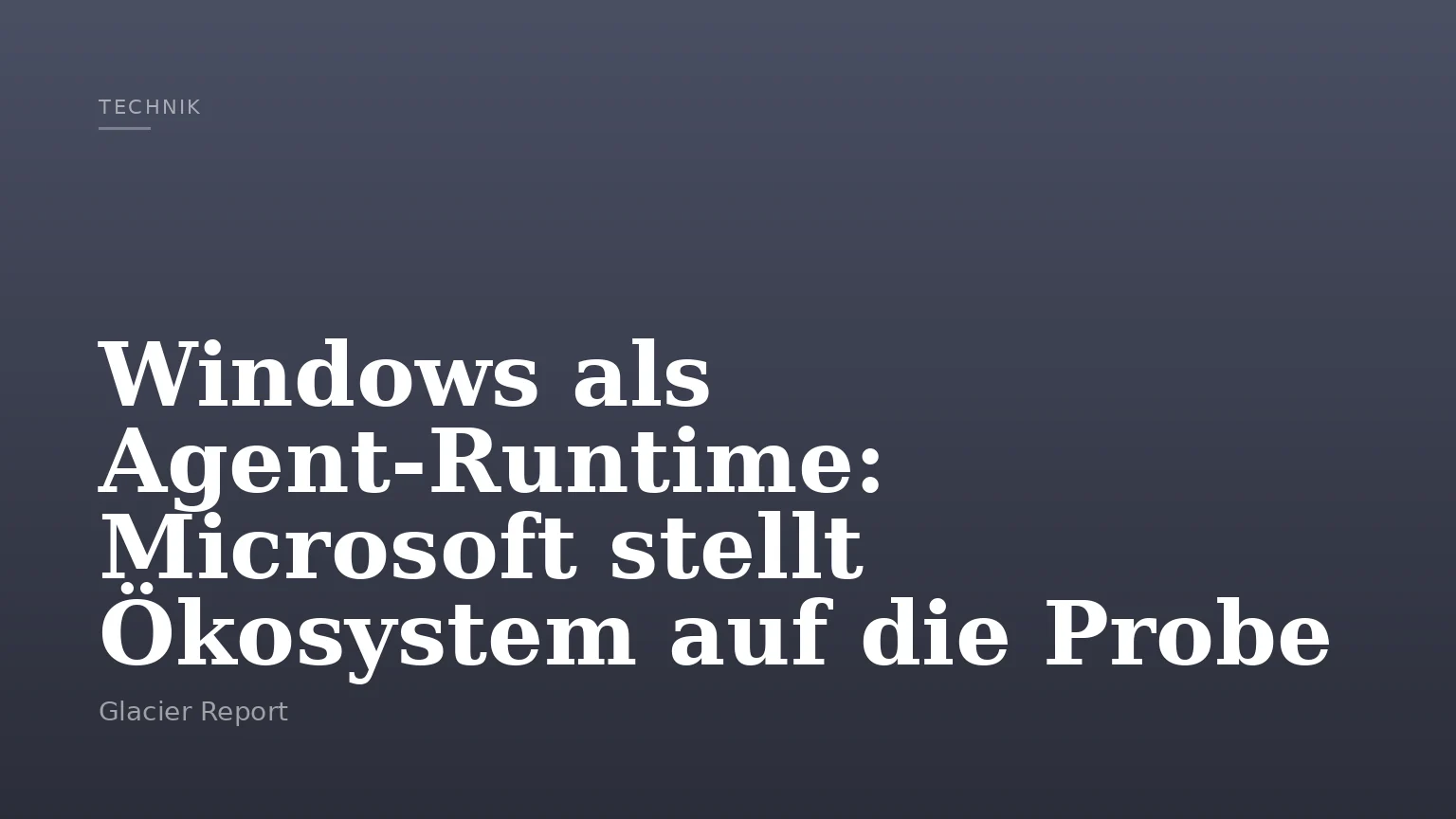 Windows als Agent-Runtime: Microsoft stellt Ökosystem auf die Probe