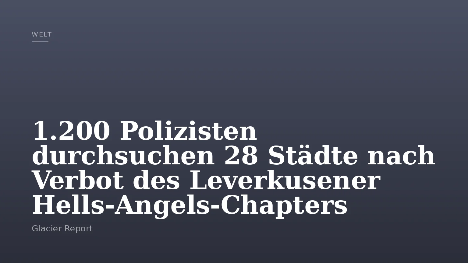 1.200 Polizisten durchsuchen 28 Städte nach Verbot des Leverkusener Hells‑Angels‑Chapters