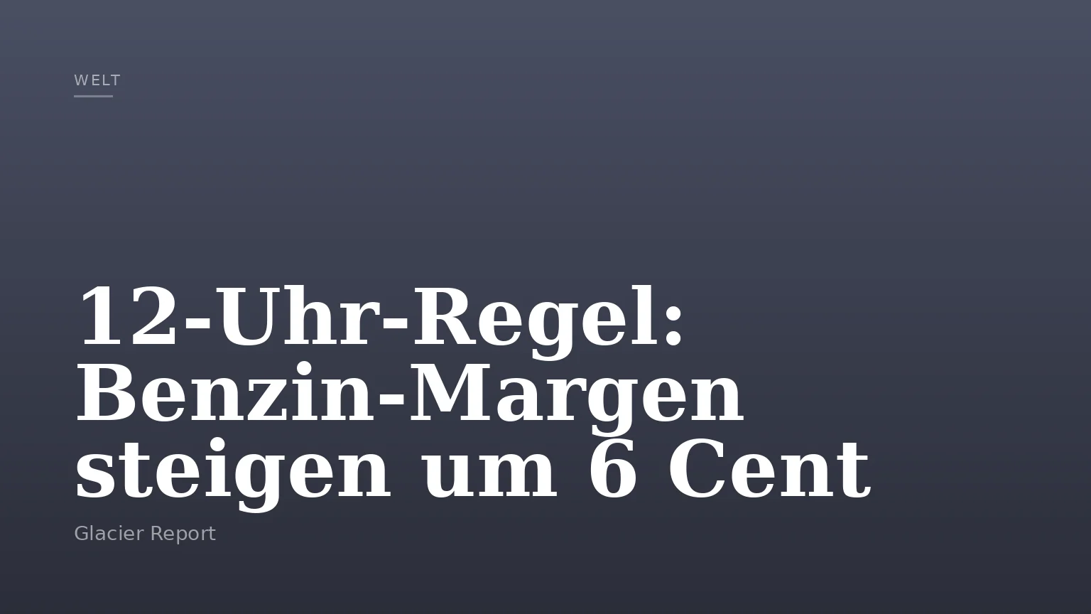 12‑Uhr‑Regel: Benzin‑Margen steigen um 6 Cent