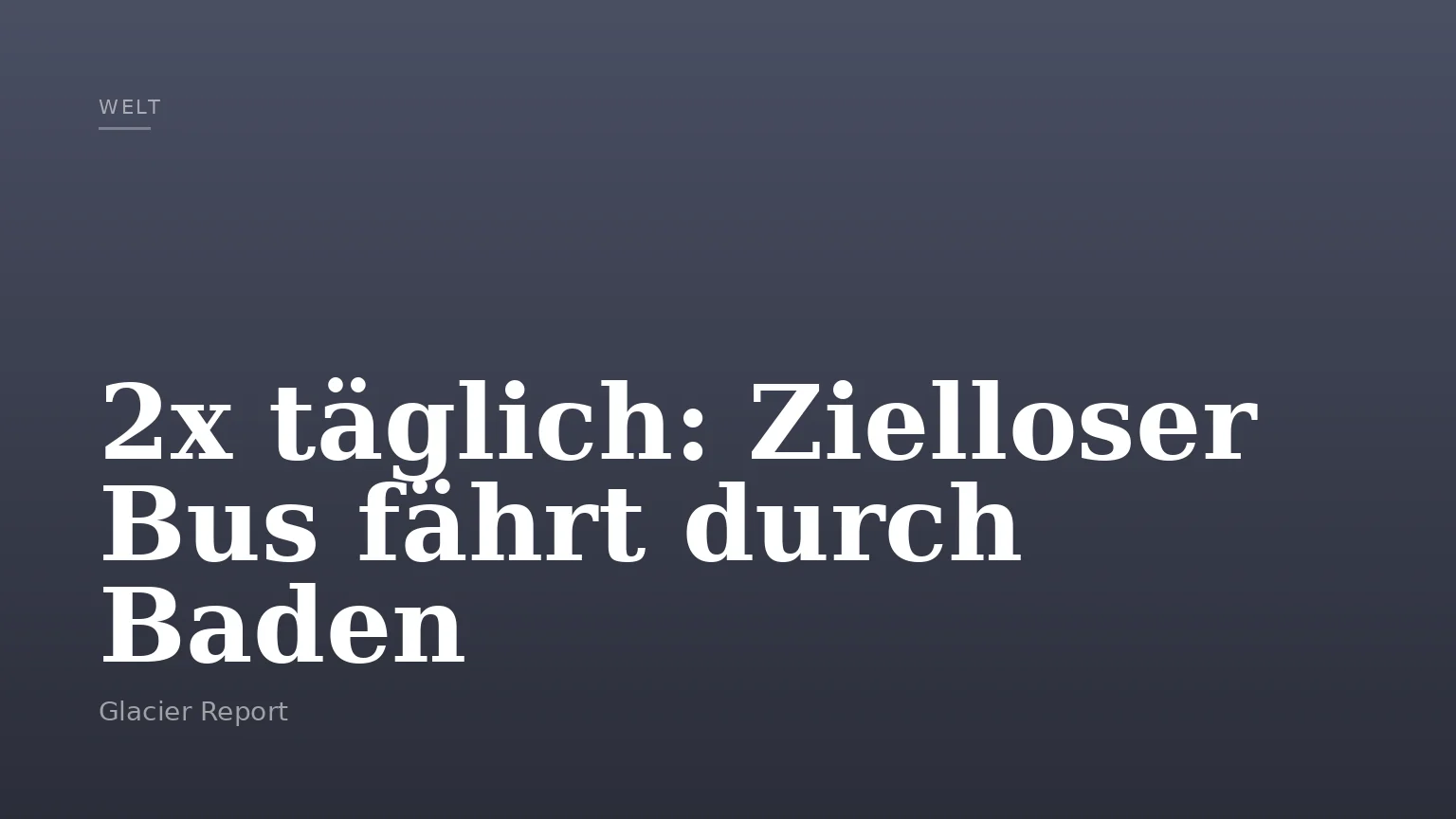 2x täglich: Zielloser Bus fährt durch Baden