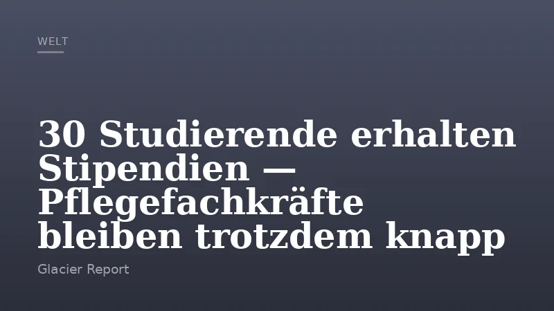 30 Studierende erhalten Stipendien — Pflegefachkräfte bleiben trotzdem knapp