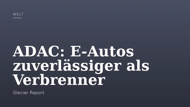 ADAC: E‑Autos zuverlässiger als Verbrenner