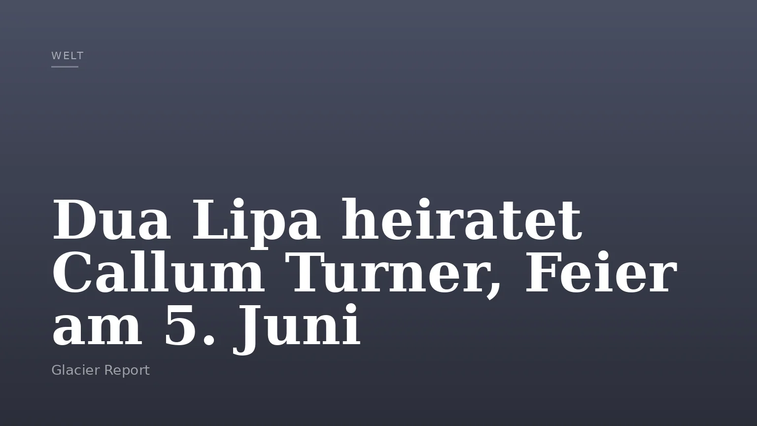 Dua Lipa heiratet Callum Turner, Feier am 5. Juni