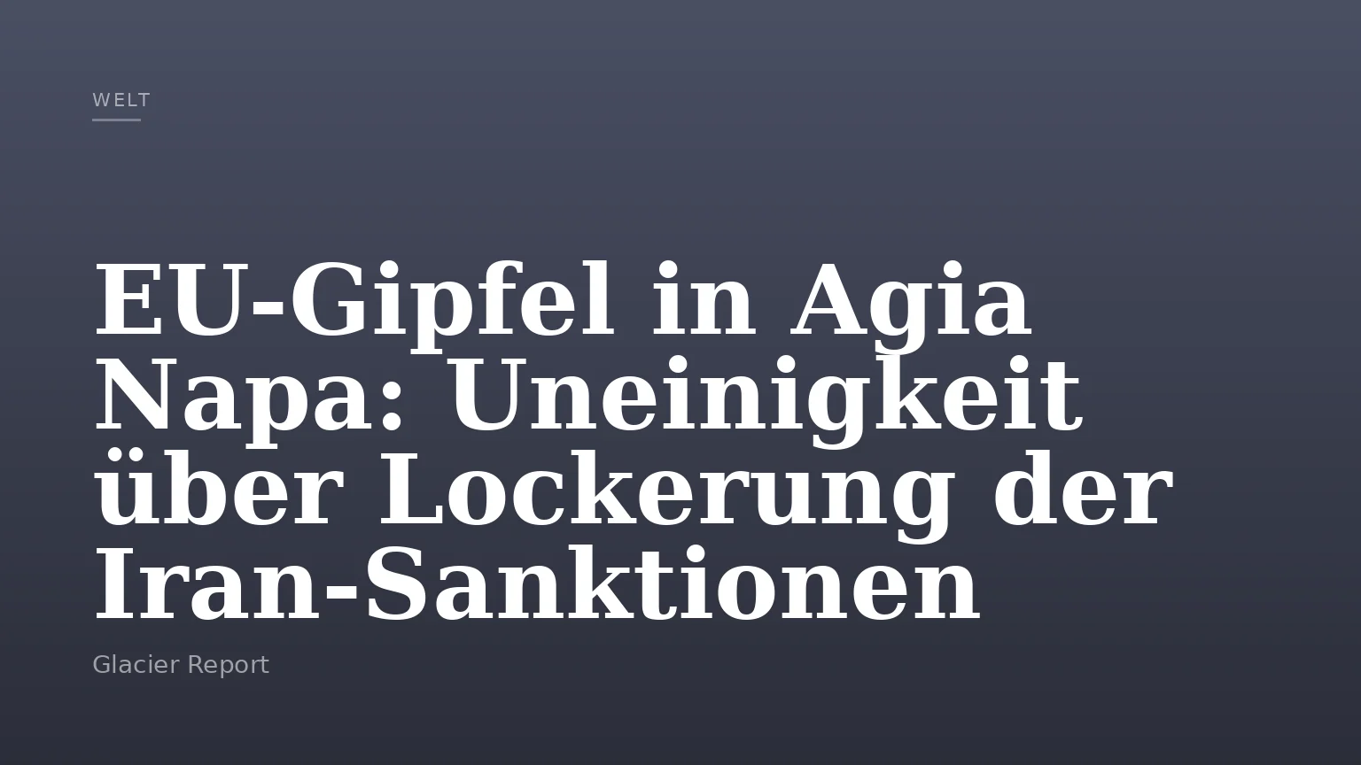 EU-Gipfel in Agia Napa: Uneinigkeit über Lockerung der Iran-Sanktionen