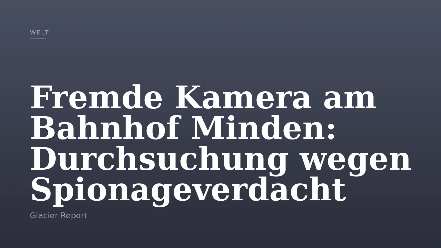 Fremde Kamera am Bahnhof Minden: Durchsuchung wegen Spionageverdacht