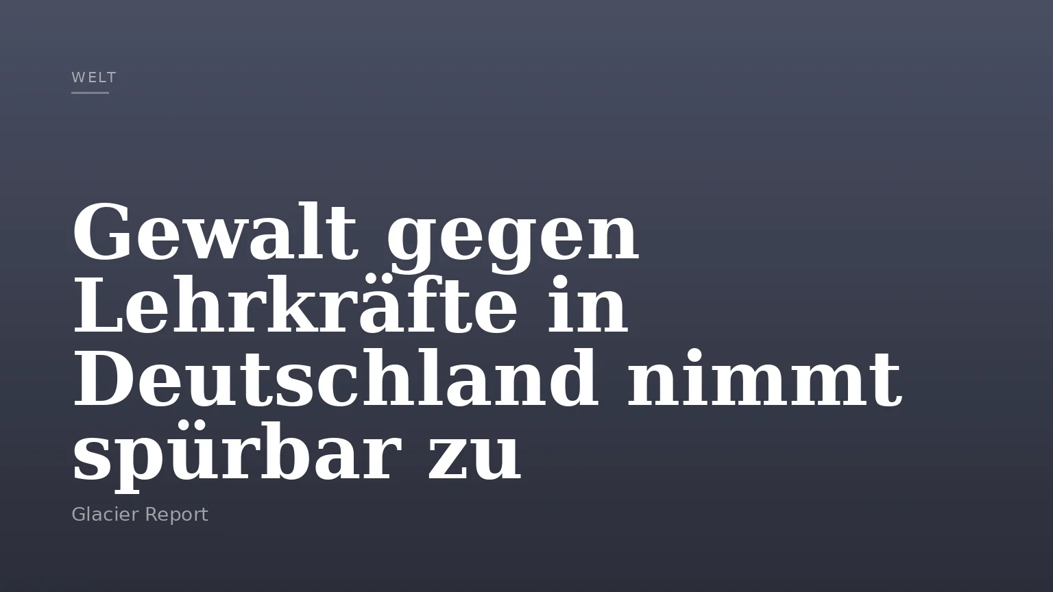 Gewalt gegen Lehrkräfte in Deutschland nimmt spürbar zu