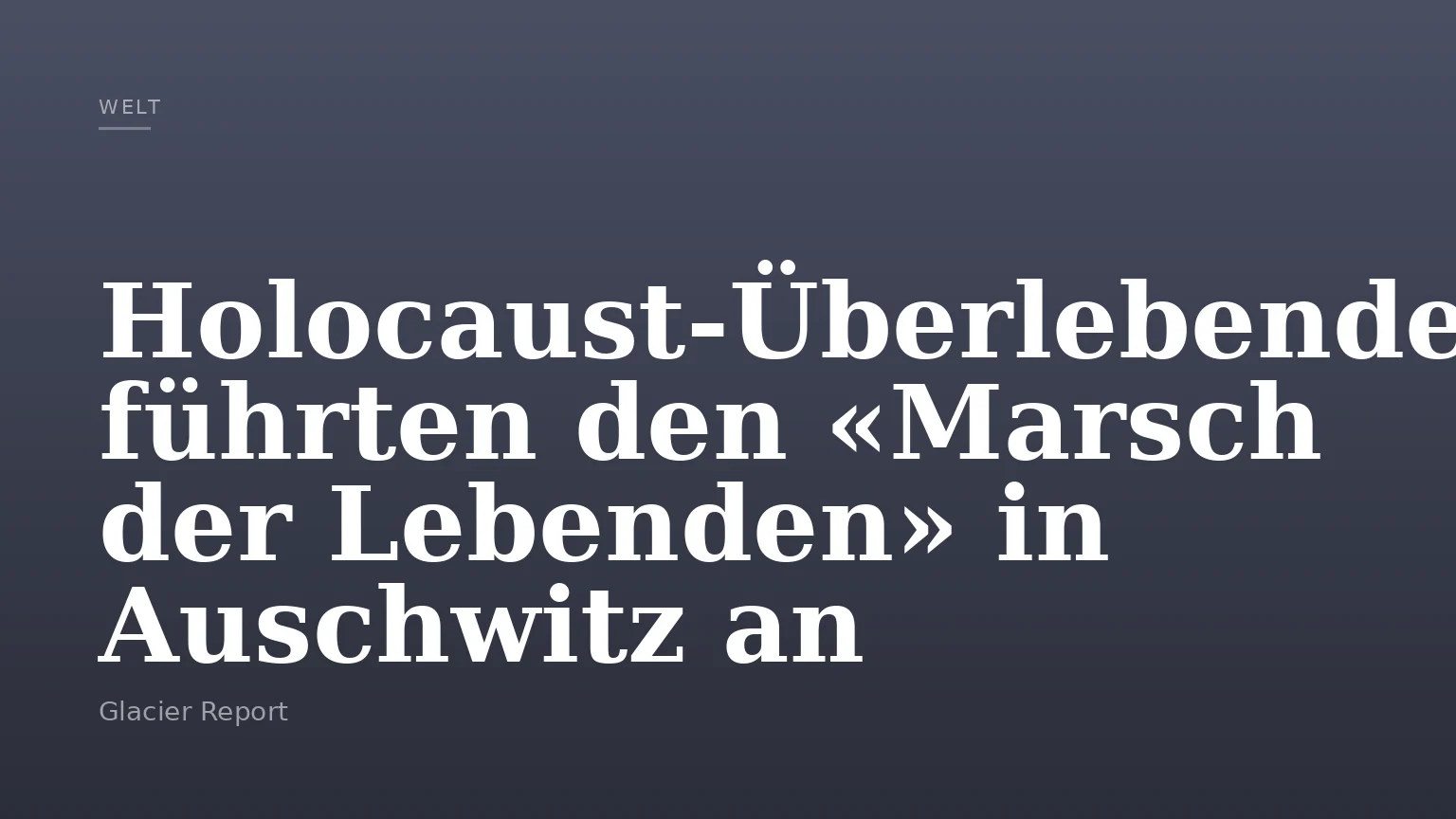 Holocaust-Überlebende führten den «Marsch der Lebenden» in Auschwitz an