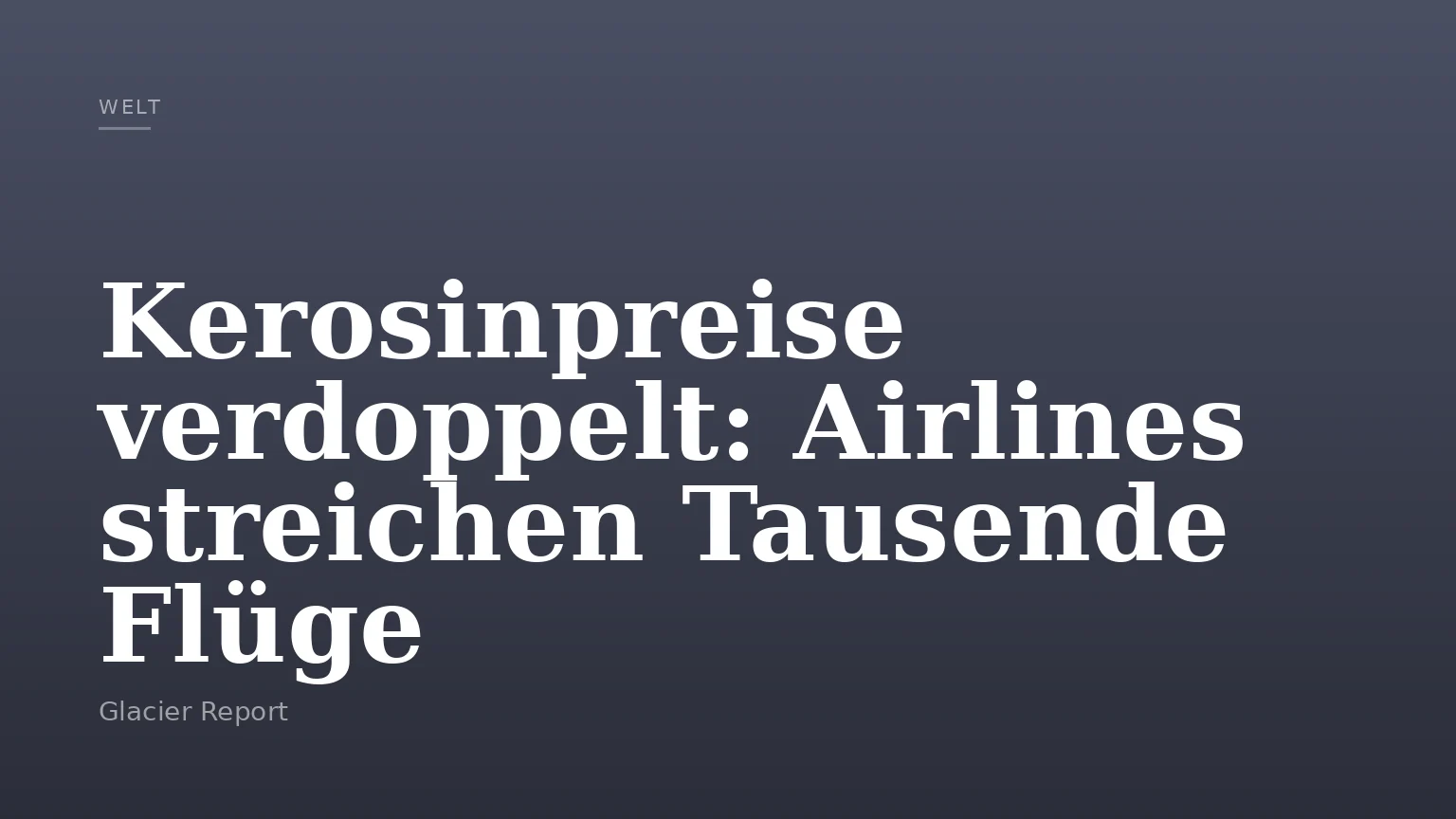Kerosinpreise verdoppelt: Airlines streichen Tausende Flüge