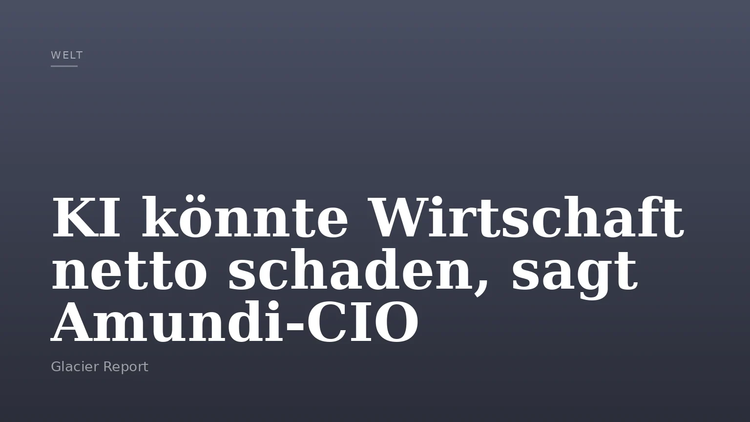 KI könnte Wirtschaft netto schaden, sagt Amundi-CIO