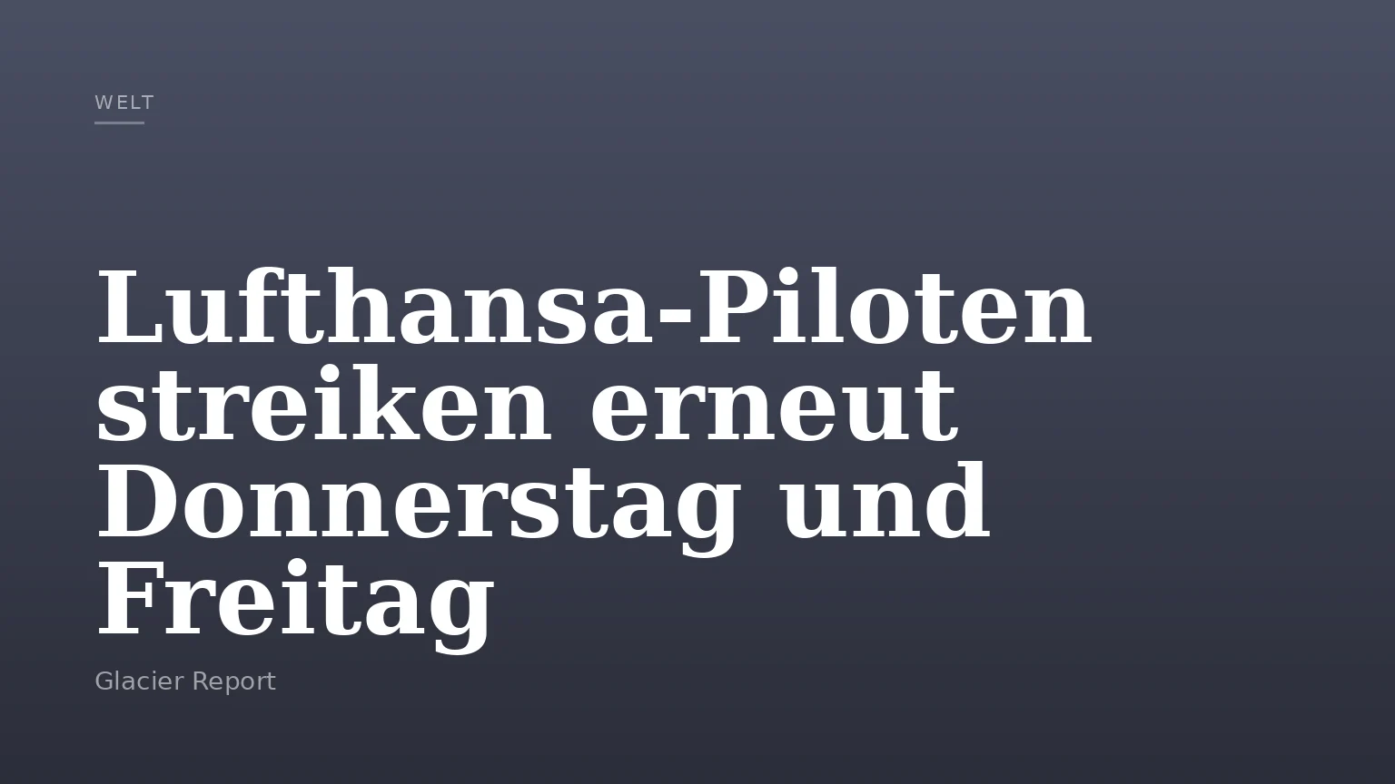 Lufthansa-Piloten streiken erneut Donnerstag und Freitag