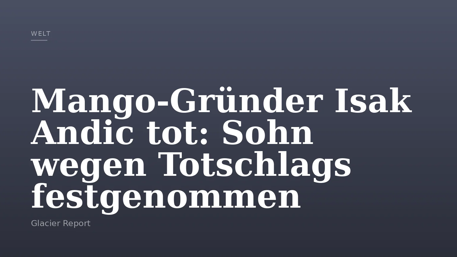 Mango-Gründer Isak Andic tot: Sohn wegen Totschlags festgenommen