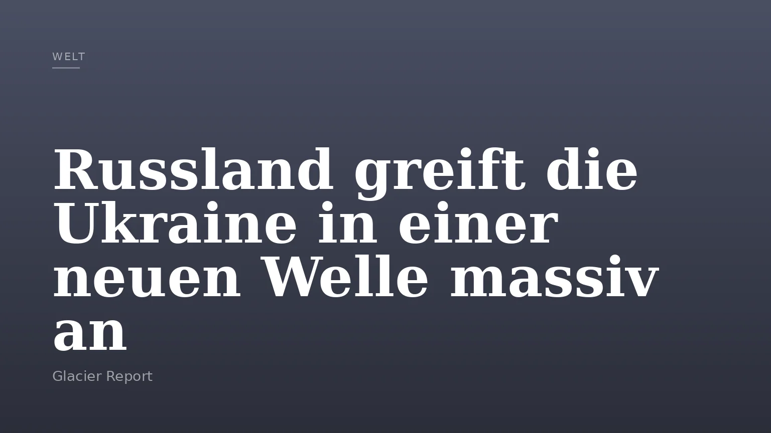 Russland greift die Ukraine in einer neuen Welle massiv an