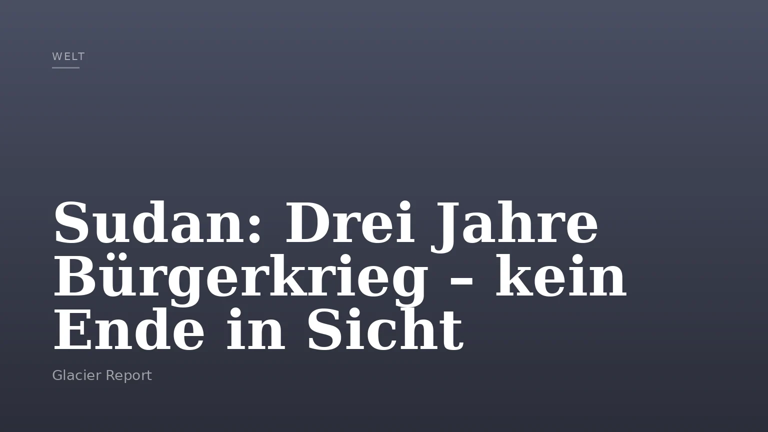 Sudan: Drei Jahre Bürgerkrieg – kein Ende in Sicht