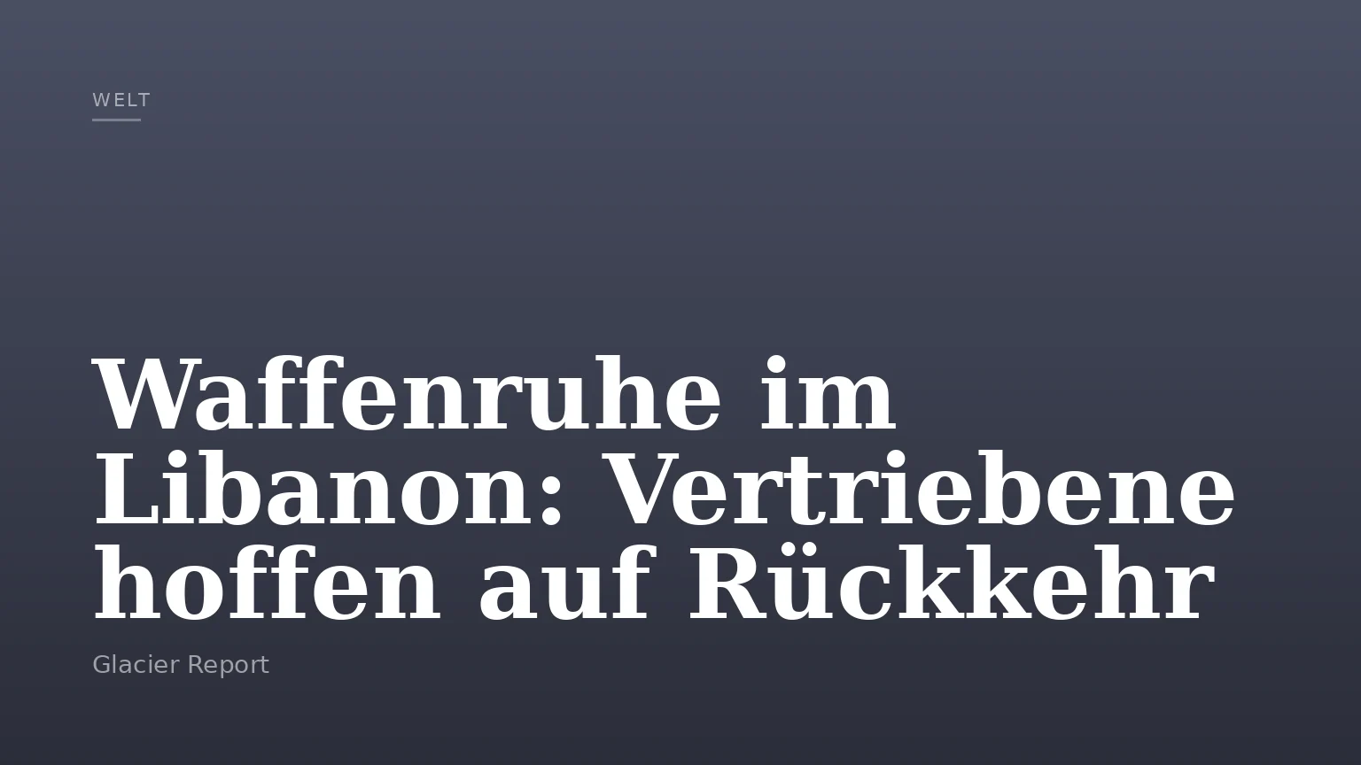 Waffenruhe im Libanon: Vertriebene hoffen auf Rückkehr