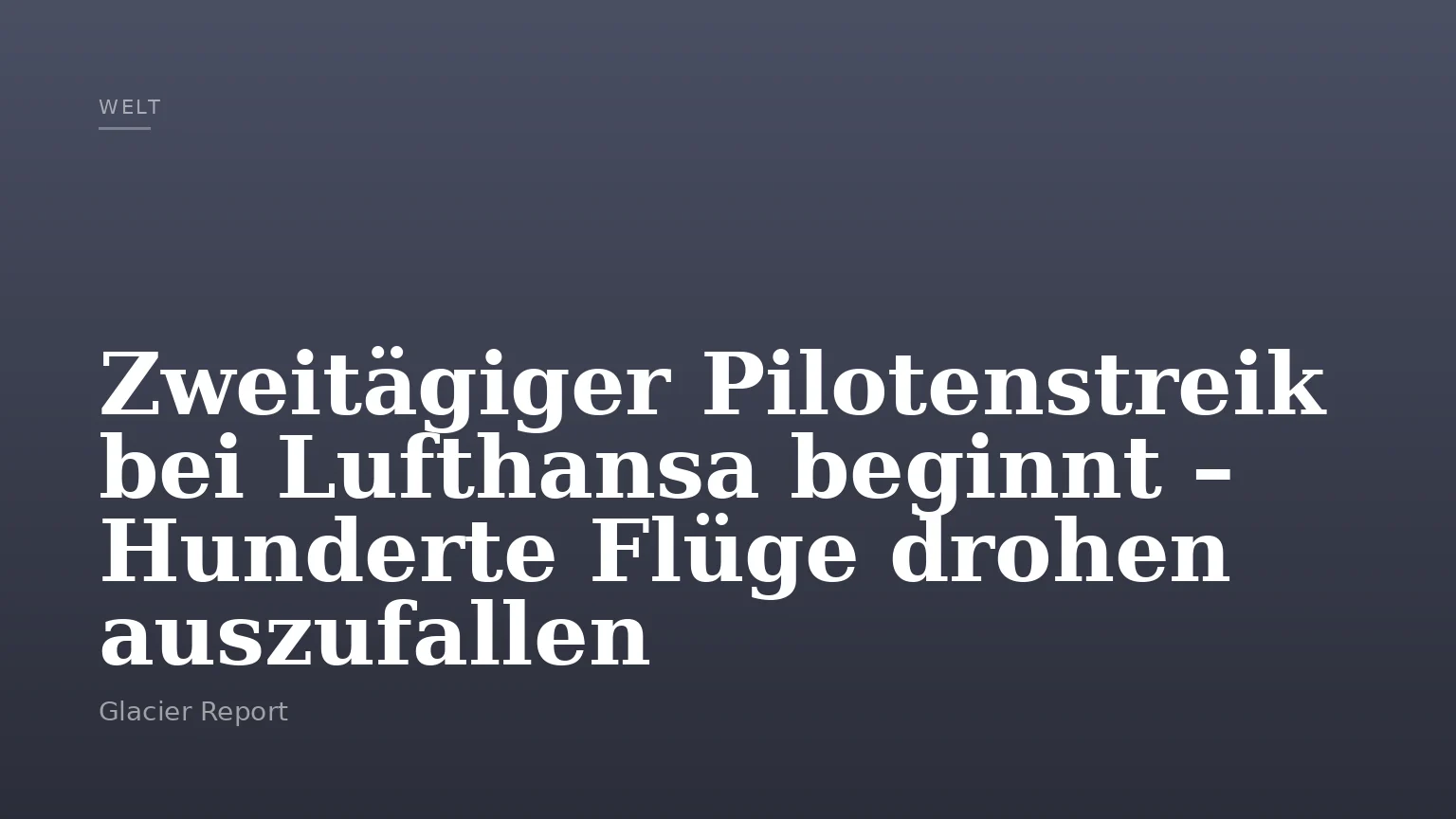 Zweitägiger Pilotenstreik bei Lufthansa beginnt – Hunderte Flüge drohen auszufallen